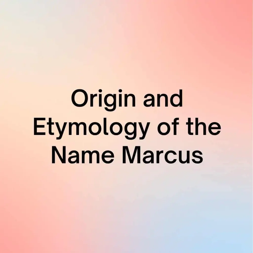 Origin and Etymology of the Name Marcus
