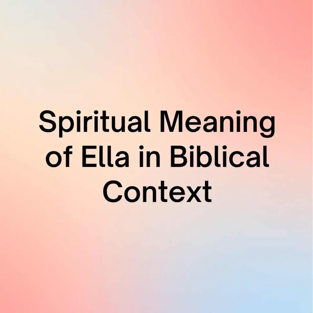 Spiritual Meaning of Ella in Biblical Context