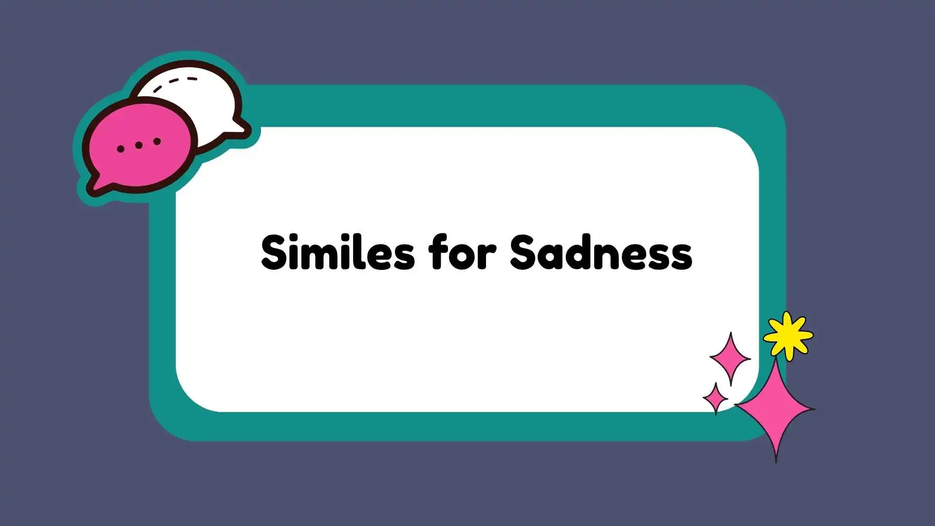Similes for Sadness