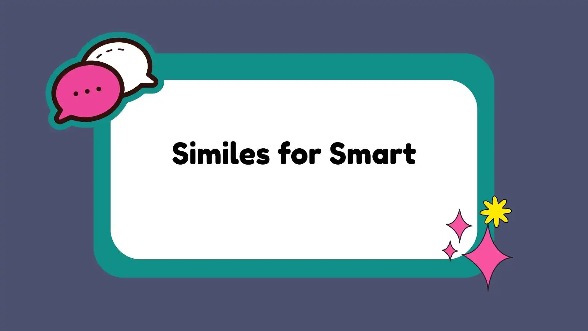 Similes for Smart