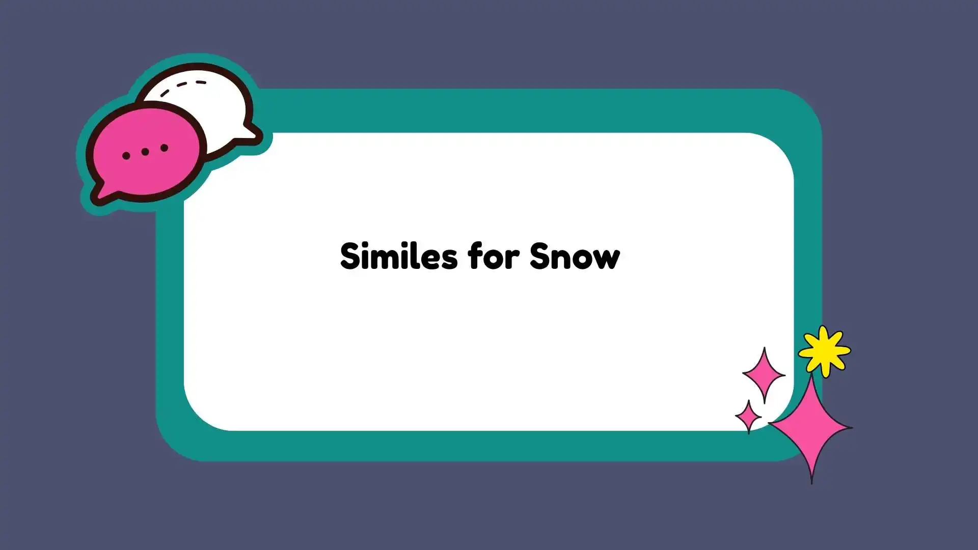 Similes for Snow