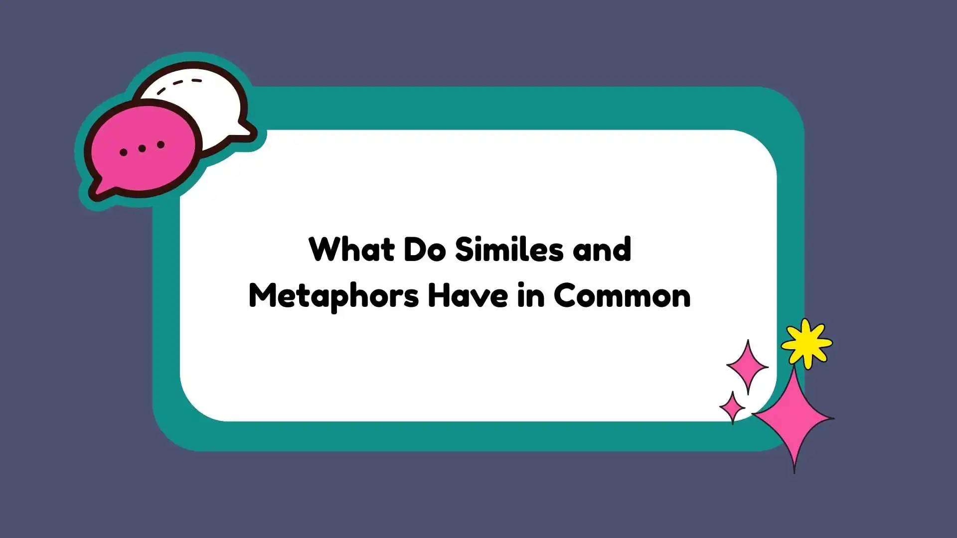 What Do Similes and Metaphors Have in Common