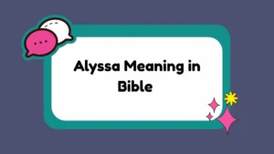 Alyssa Meaning in Bible
