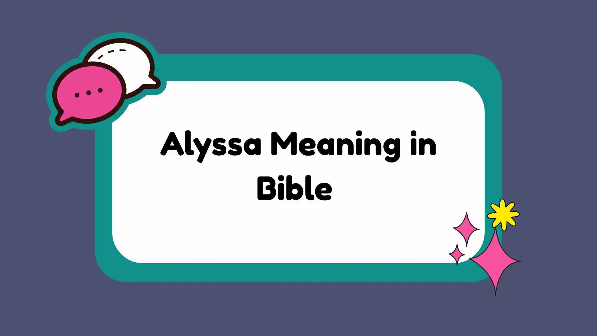 Alyssa Meaning in Bible
