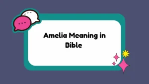 Amelia Meaning in Bible