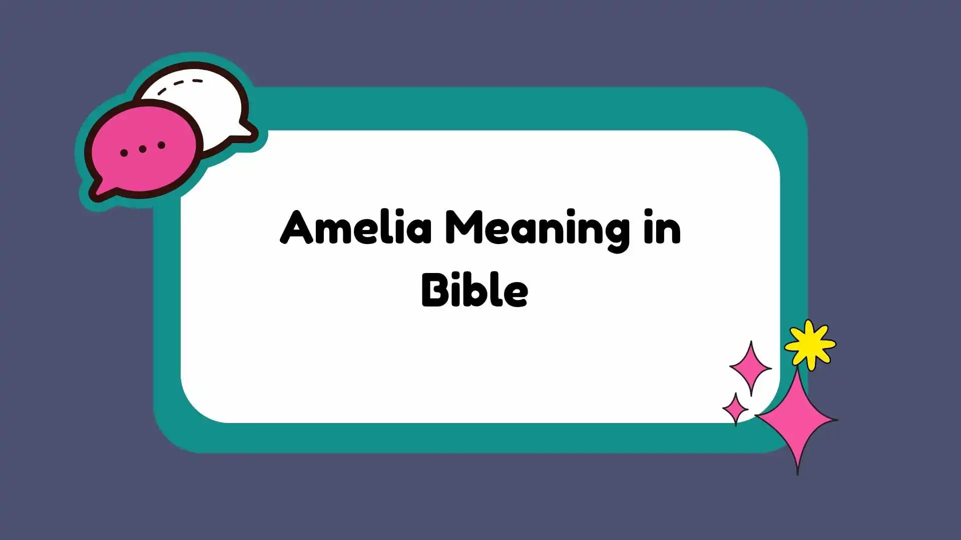 Amelia Meaning in Bible