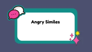 Angry Similes