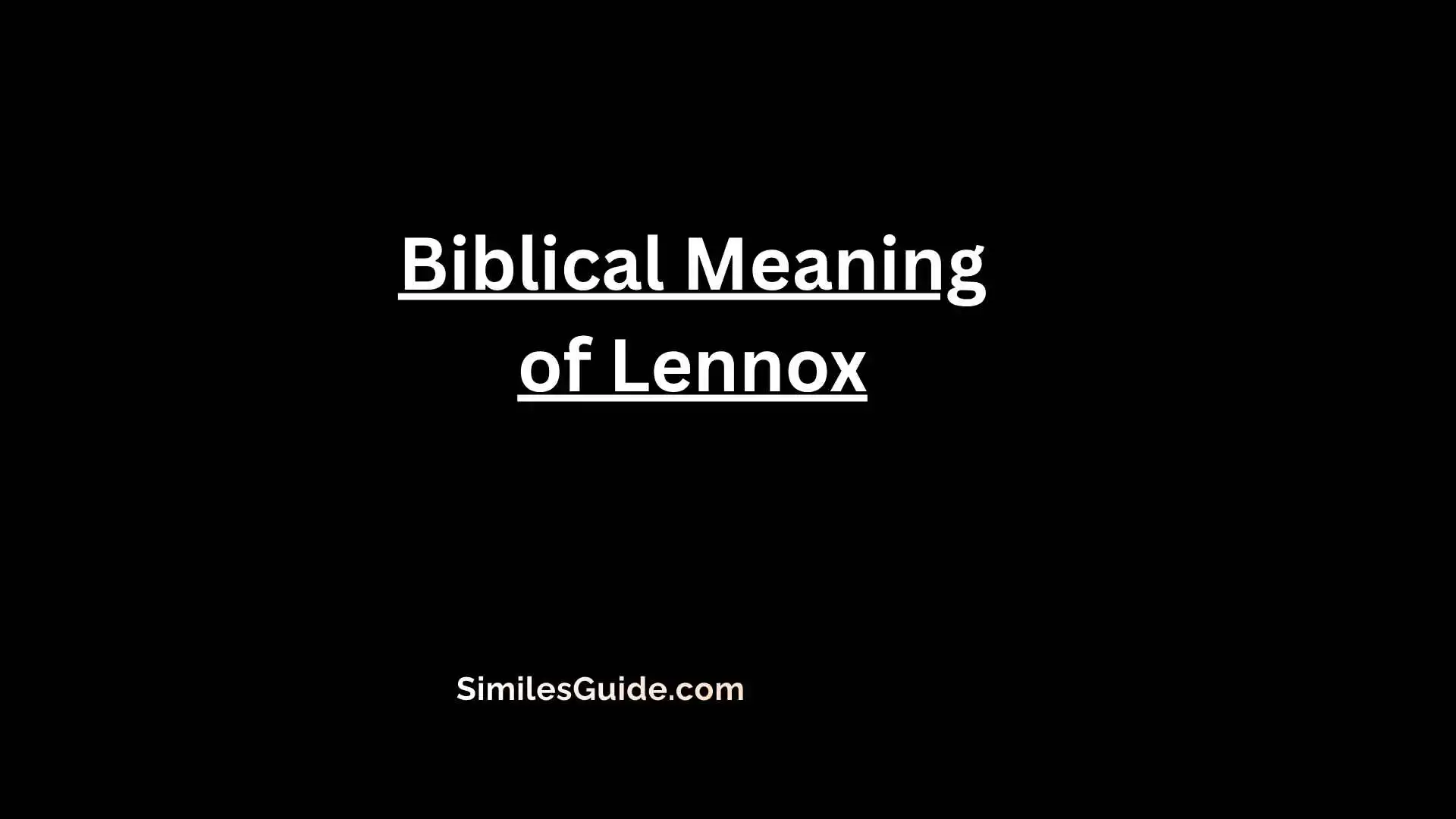 Biblical Meaning of Lennox