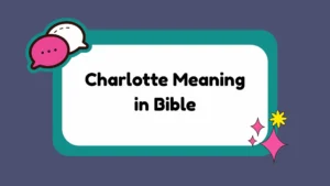 Charlotte Meaning in Bible