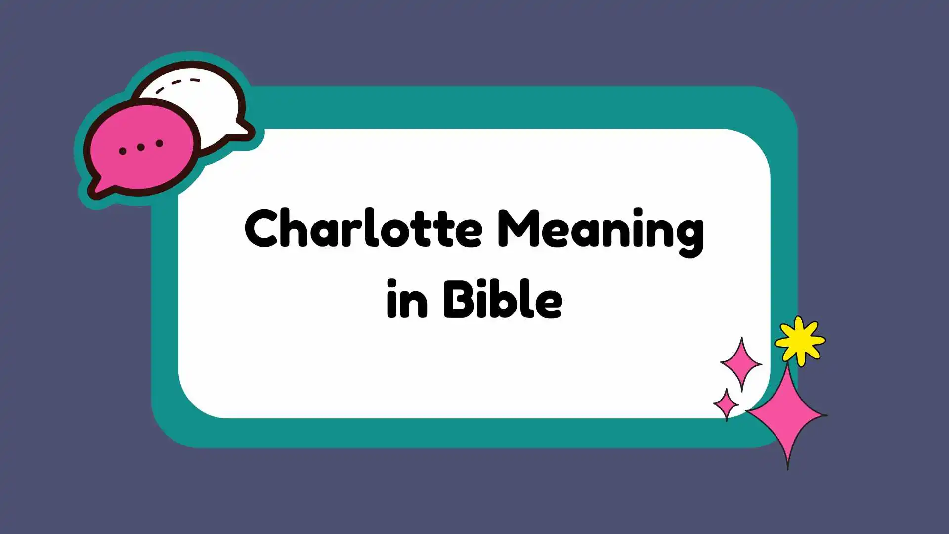 Charlotte Meaning in Bible