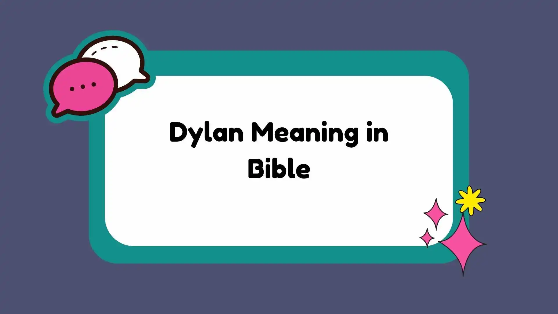 Dylan Meaning in Bible