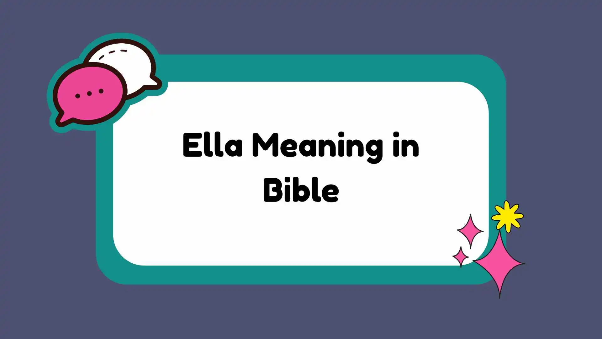 Ella Meaning in Bible