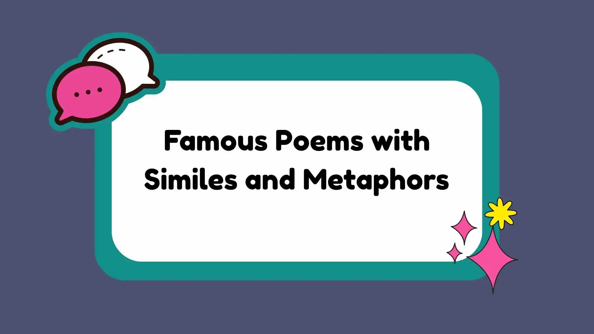 Famous Poems with Similes and Metaphors