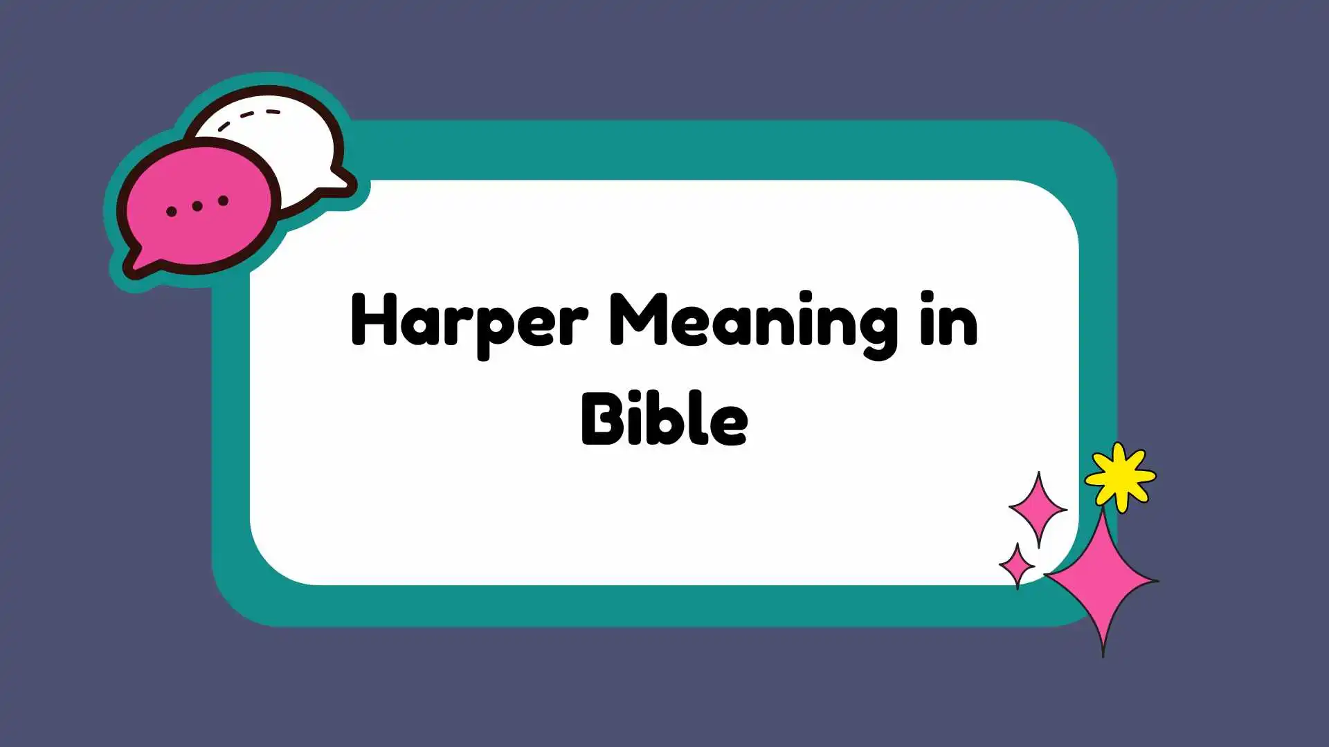 Harper Meaning in Bible