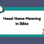 Hazel Name Meaning in Bible