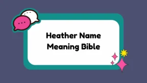 Heather Name Meaning Bible
