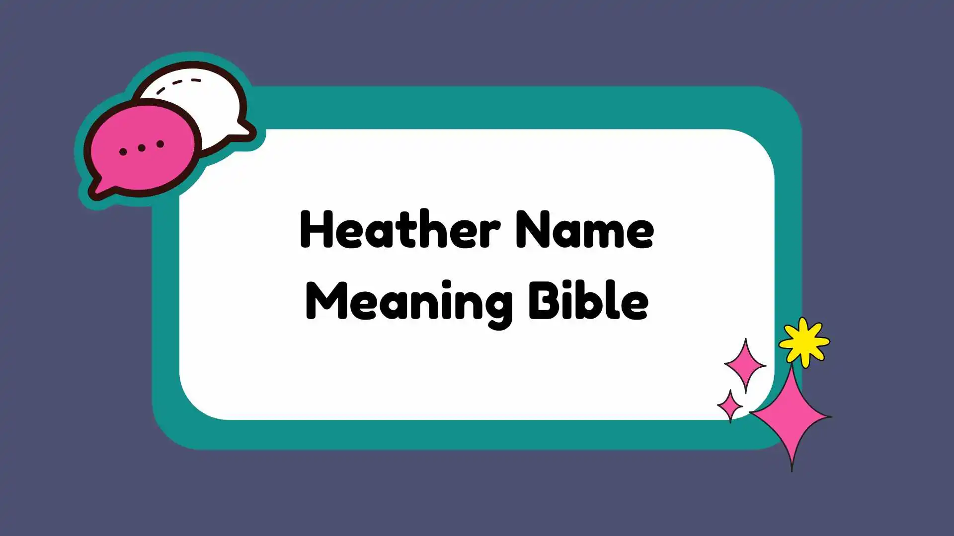 Heather Name Meaning Bible
