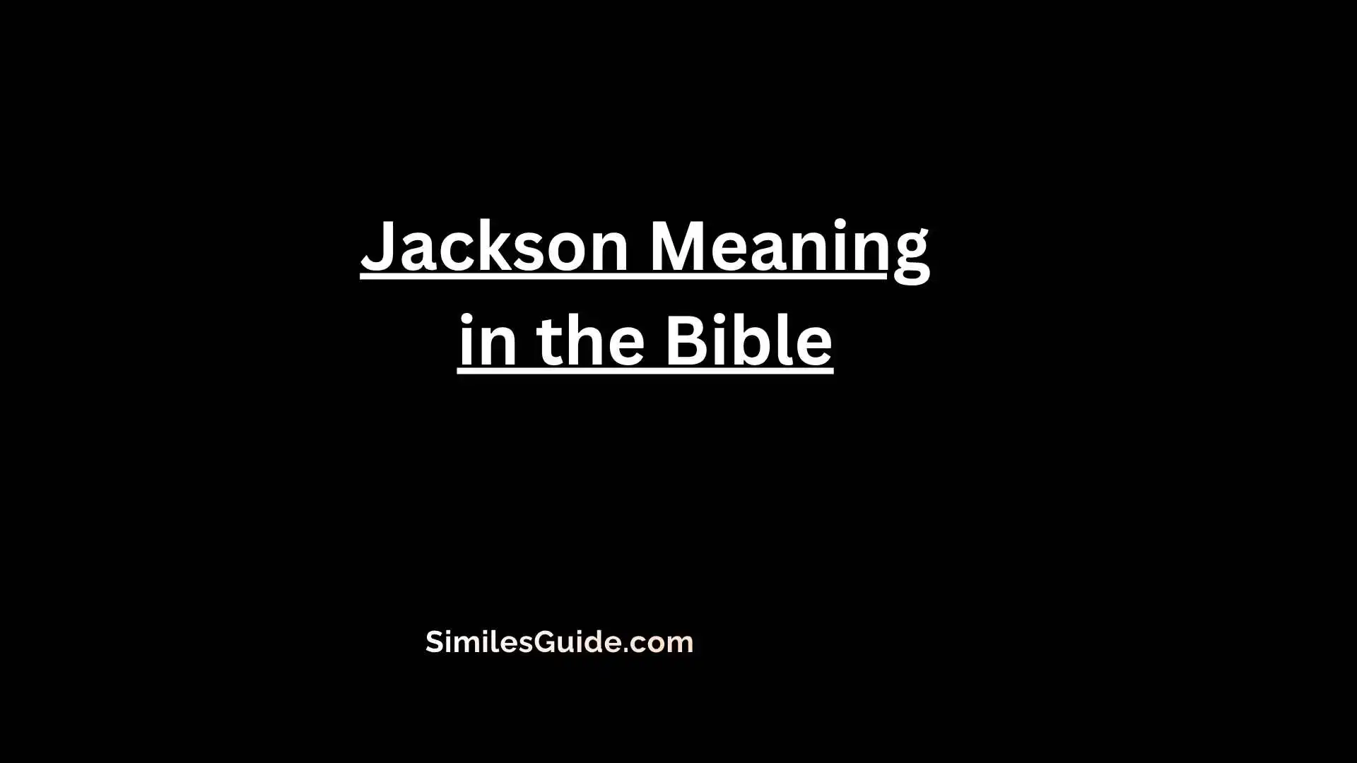 Jackson Meaning in the Bible