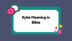 Kylie Meaning in Bible