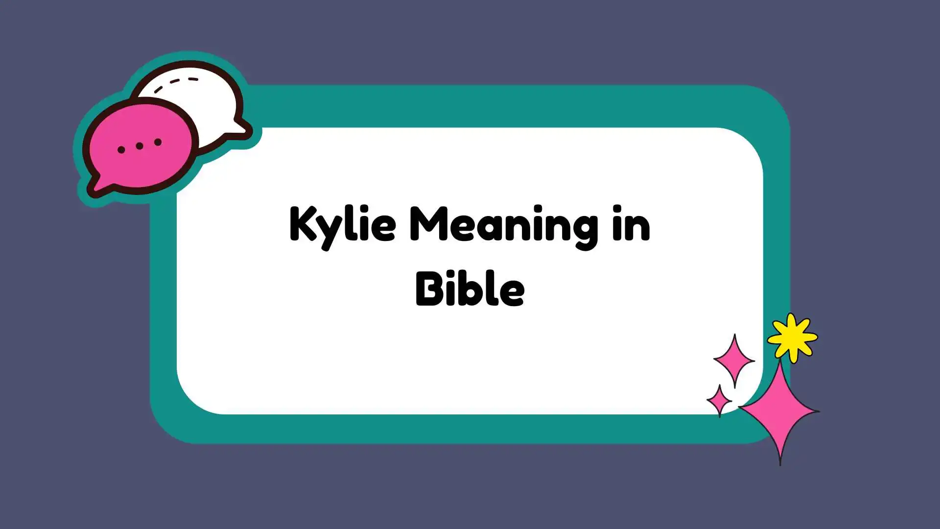 Kylie Meaning in Bible