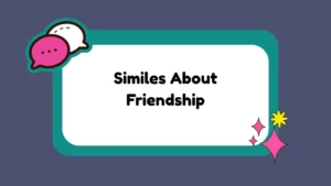 Similes About Friendship