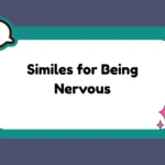 Similes for Being Nervous