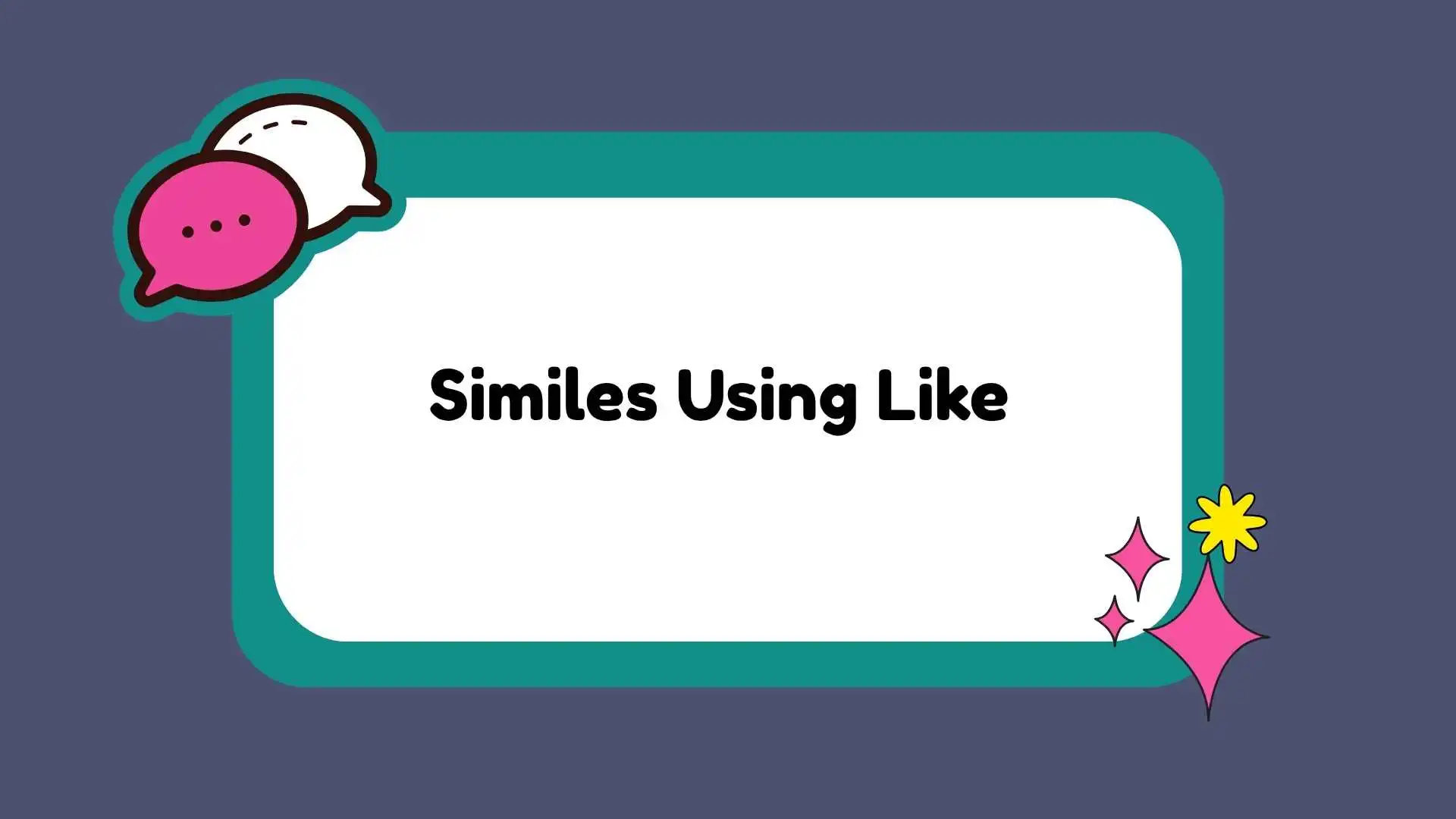 Similes Using Like