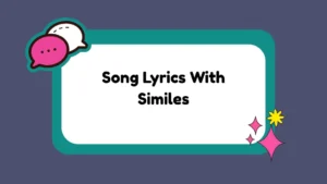 Song Lyrics With Similes