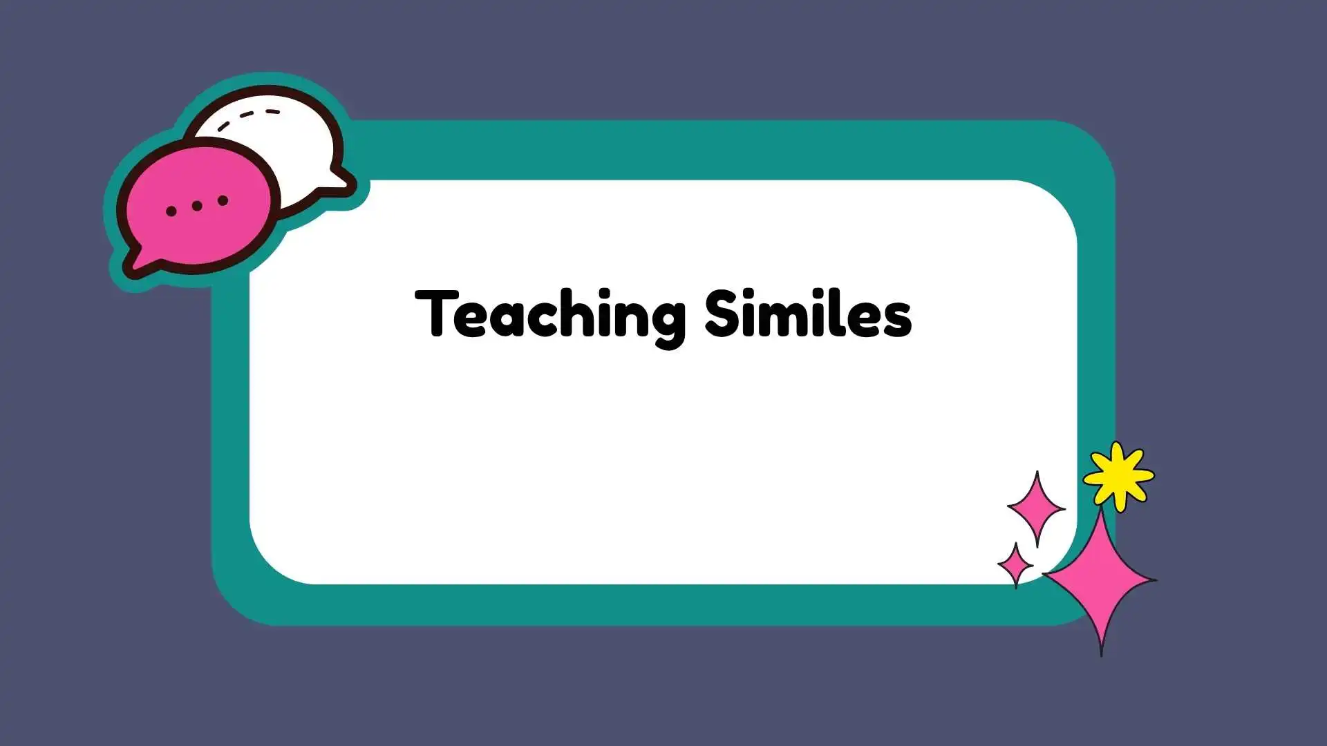 Teaching Similes
